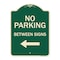 Signmission Designer Series-No Parking Between Signs Green Heavy-Gauge Aluminum, 24" x 18", G-1824-9825 A-DES-G-1824-9825 - alternate 1